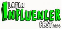 LATIN INFLUENCER FEST 2024