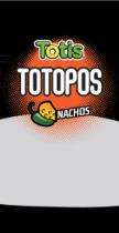 TOTIS TOTOPOS NACHOS