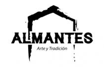 ALMANTES; ARTE Y TRADICIÓN.