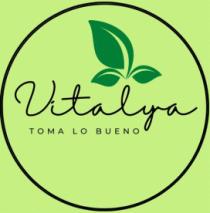 VITALYA TOMA LO BUENO