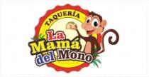TAQUERIA LA MAMA DEL MONO