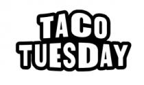 TACO TUESDAY
