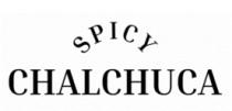 SPICY CHALCHUCA