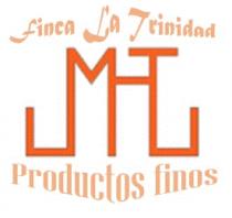 FINCA LA TRINIDAD JMHTL PRODUCTOS FINOS