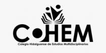 COLEGIO HIDALGUENSE DE ESTUDIOS MULTIDISCIPLINARIOS COHEM