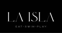 LA ISLA EAT SWIM PLAY