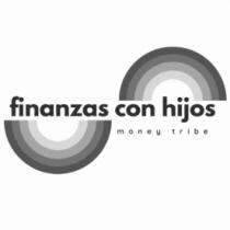 FINANZAS CON HIJOS MONEY TRIBE