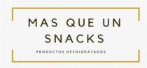 MAS QUE UN SNACKS