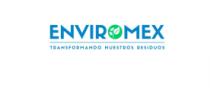 ENVIROMEX; TRANSFORMANDO NUESTROS RESIDUOS