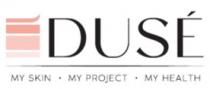 DUSE MY SKIN; MY PROJECT; MY HEALTH