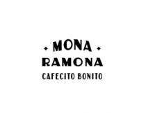 MONA RAMONA CAFECITO BONITO