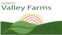 ENSENADA VALLEY FARMS