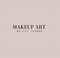 MAKEUP ART BY LILY FLORES
