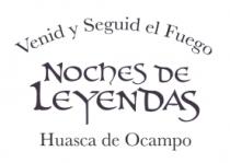 NOCHES DE LEYENDAS VENID Y SEGUID EL FUEGO