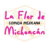 LA FLOR DE MICHOACAN; COMIDA MEXICANA