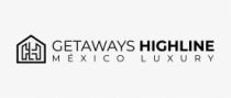 GETAWAYS HIGHLINE MÉXICO LUXURY