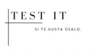 TEST IT SI TE GUSTA USALO