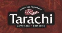 PRODUCTOS REGIONALES TARACHI CARNE SECA BEEF JERKY