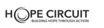 HOPE CIRCUIT BUILDING HOPE THROUGH ACTION