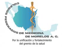 COLEGIOS FEDERADOS DE MEDICINA DE MORELOS A.C. POR LA UNIFICACIÓN Y FORTALECIMIENTO DEL GREMIO DE LA SALUD