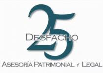 DESPACHO 25 ASESORÍA PATRIMONIAL Y LEGAL