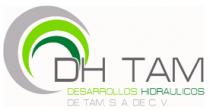 DH TAM DESARROLLOS HIDRAULICOS DE TAM; S. A. DE C. V.