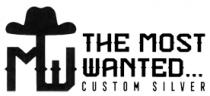 THE MOST WANTED... CUSTOM SILVER TMW