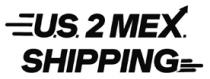 US 2 MEX SHIPPING