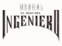 MEZCAL EL HIJO DEL INGENIERO
