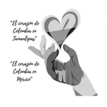 EL CORAZON DE COLOMBIA EN TAMAULIPAS EL CORAZON DE COLOMBIA EN MEXICO