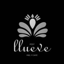 AQUÍ LLUEVE MIEL Y CAFÉ