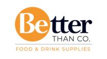 BETTER THAN CO FOOD & DRINK SUPPLIES