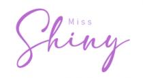 MISS SHINY