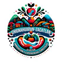 CLÚSTER INNOVACIÓN Y EXPERIENCIAS TURÍSTICAS CHIGNAHUAPAN ZACATLÁN