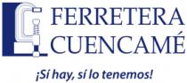 FERRETERA CUENCAMÉ ¡SÍ HAY; SÍ LO TENEMOS!