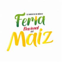 FERIA NACIONAL DEL MAIZ; EL SABOR DE MI MÉXICO