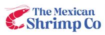 THE MEXICAN SHRIMP CO