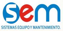 SEM SISTEMAS EQUIPO Y MANTENIMIENTO