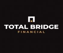 TOTAL BRIDGE FINANCIAL