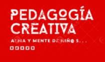 PEDAGOGIA CREATIVA; ALMA Y MENTE DE NIÑOS