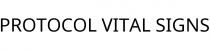 PROTOCOL VITAL SIGNS