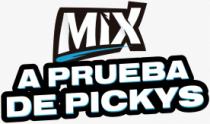MIX A PRUEBA DE PICKYS