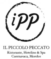 IPP IL PICCOLO PECCATO RISTORANTE; HOTELINO & SPA CUERNAVACA; MORELOS