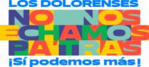 LOS DOLORENSES NO NOS ECHAMOS PA´TRAS ¡SÍ PODEMOS MÁS!
