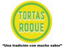 TORTAS ROQUE UNA TRADICION CON MUCHO SABOR Y DISEÑO.