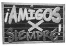 AMIGOS X SIEMPRE