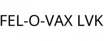 FEL-O-VAX LVK