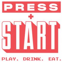 PRESS + START PLAY DRINK EAT