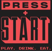 PRESS + START PLAY DRINK EAT