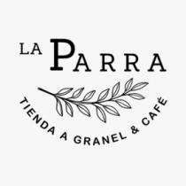 LA PARRA TIENDA A GRANEL & CAFE